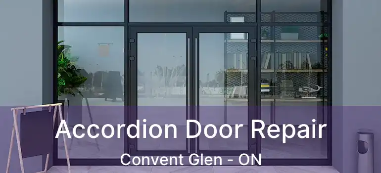  Accordion Door Repair Convent Glen - ON