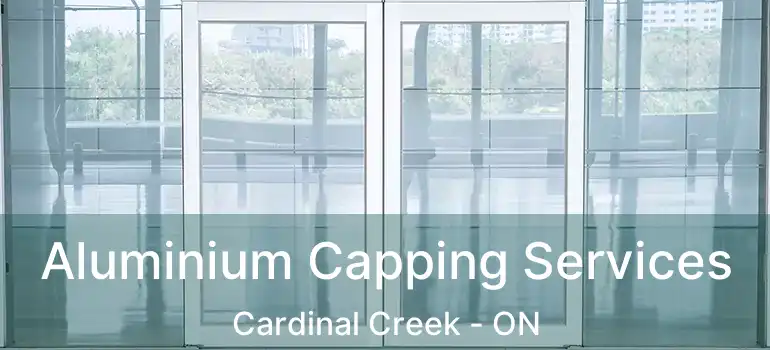  Aluminium Capping Services Cardinal Creek - ON