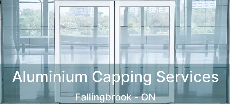  Aluminium Capping Services Fallingbrook - ON