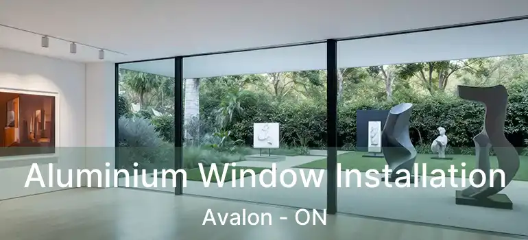  Aluminium Window Installation Avalon - ON