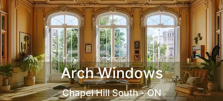  Arch Windows Chapel Hill South - ON