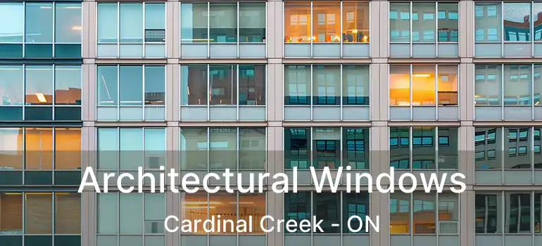  Architectural Windows Cardinal Creek - ON