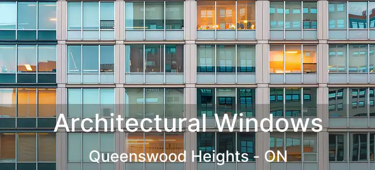  Architectural Windows Queenswood Heights - ON