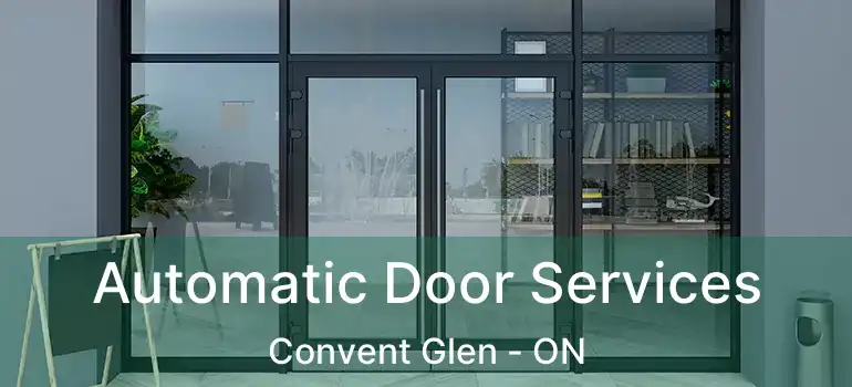  Automatic Door Services Convent Glen - ON