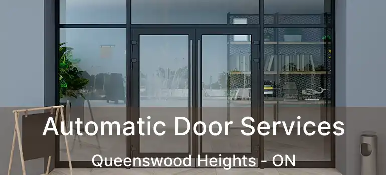  Automatic Door Services Queenswood Heights - ON