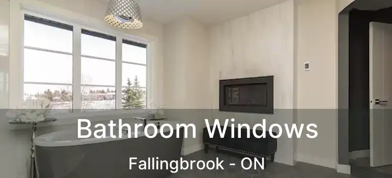  Bathroom Windows Fallingbrook - ON