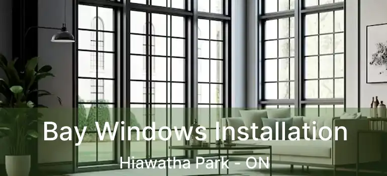  Bay Windows Installation Hiawatha Park - ON