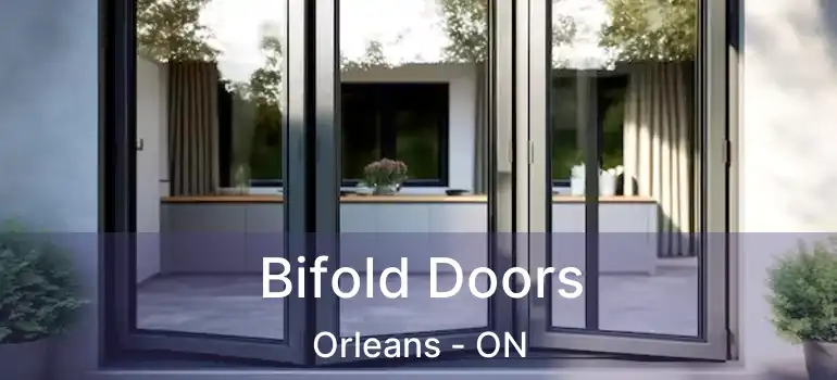  Bifold Doors Orleans - ON