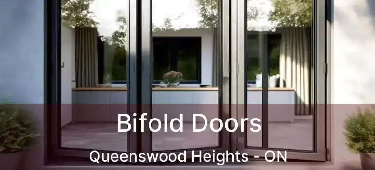  Bifold Doors Queenswood Heights - ON