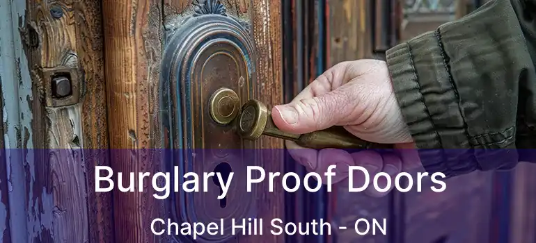 Burglary Proof Doors Chapel Hill South - ON