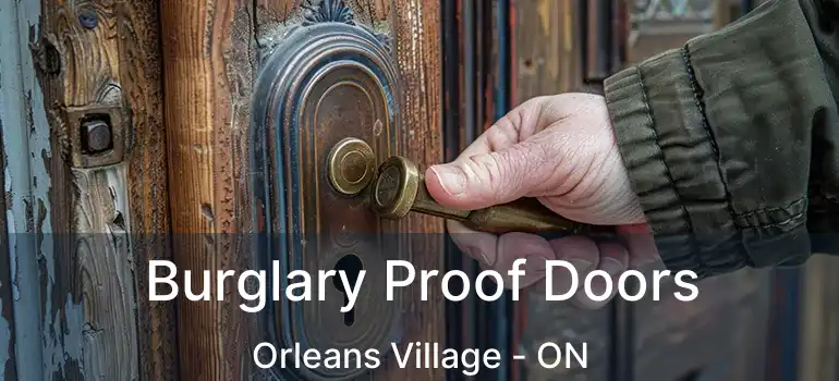 Burglary Proof Doors Orleans Village - ON