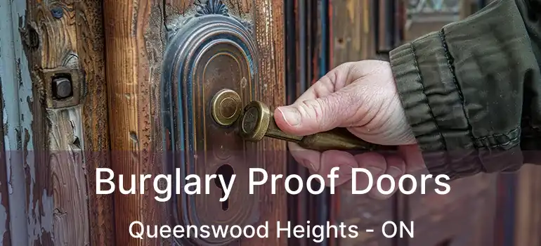  Burglary Proof Doors Queenswood Heights - ON