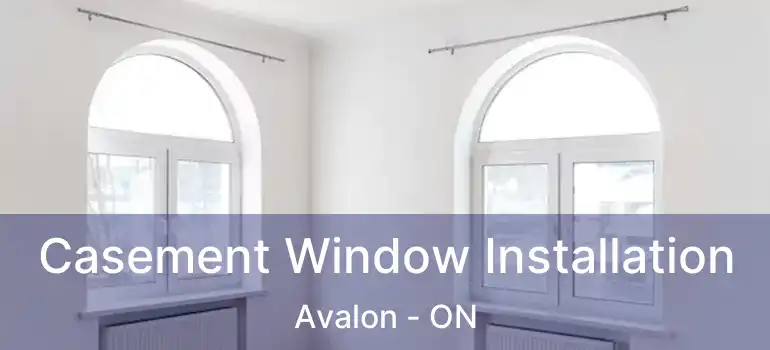  Casement Window Installation Avalon - ON