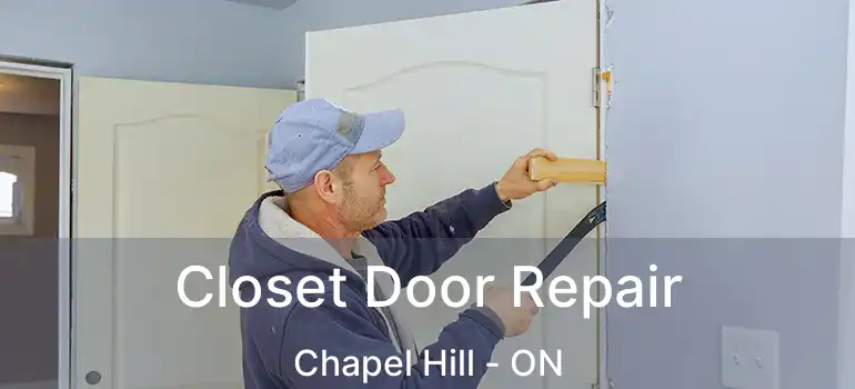  Closet Door Repair Chapel Hill - ON