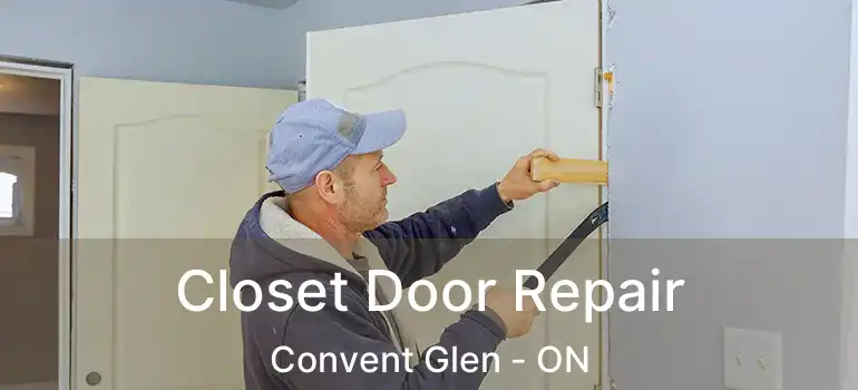  Closet Door Repair Convent Glen - ON
