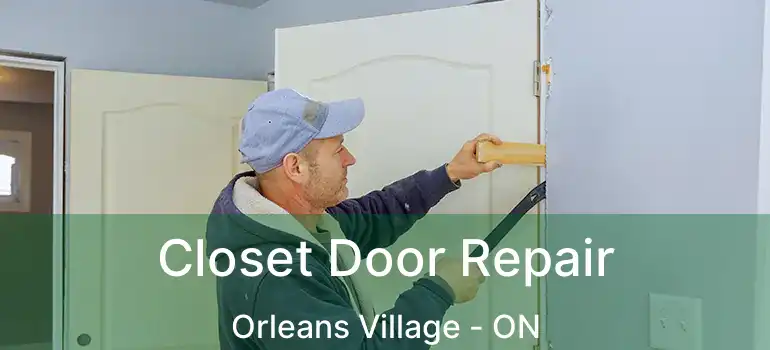  Closet Door Repair Orleans Village - ON
