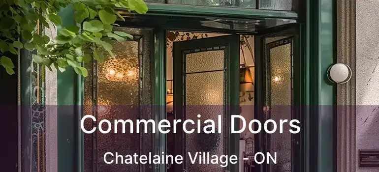 Commercial Doors Chatelaine Village - ON