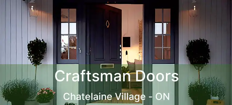  Craftsman Doors Chatelaine Village - ON