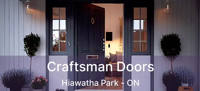  Craftsman Doors Hiawatha Park - ON