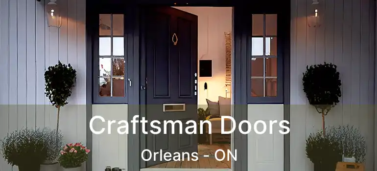  Craftsman Doors Orleans - ON