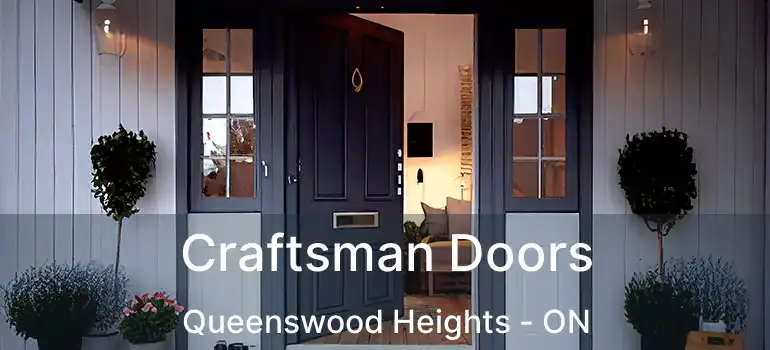  Craftsman Doors Queenswood Heights - ON