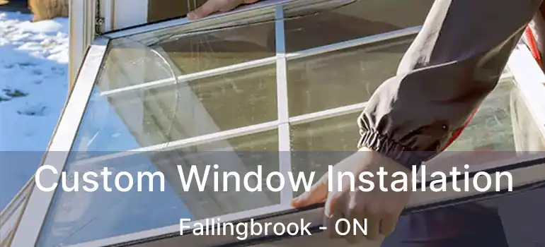  Custom Window Installation Fallingbrook - ON
