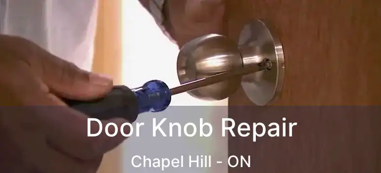  Door Knob Repair Chapel Hill - ON