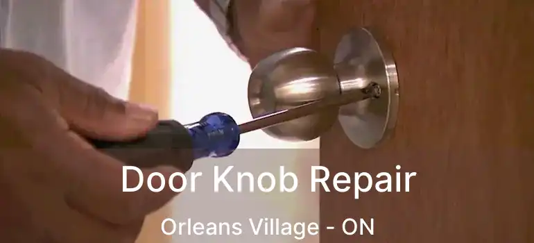  Door Knob Repair Orleans Village - ON