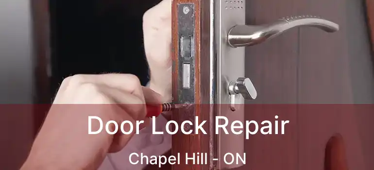  Door Lock Repair Chapel Hill - ON