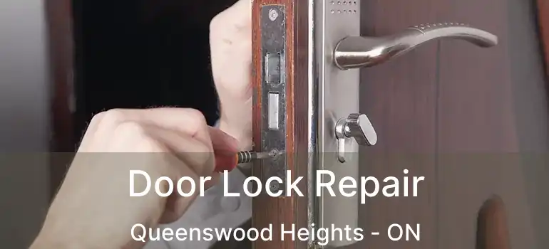  Door Lock Repair Queenswood Heights - ON