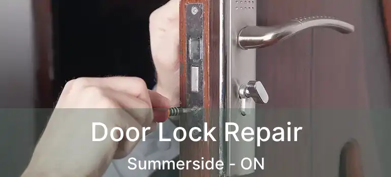  Door Lock Repair Summerside - ON