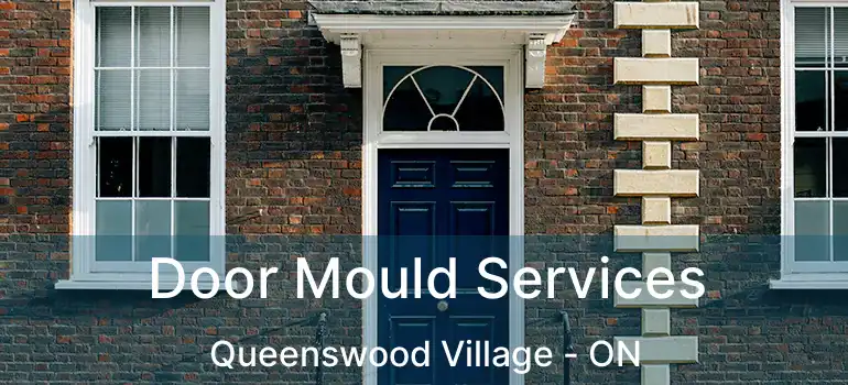  Door Mould Services Queenswood Village - ON