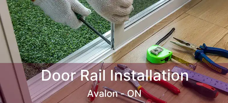  Door Rail Installation Avalon - ON