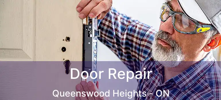  Door Repair Queenswood Heights - ON