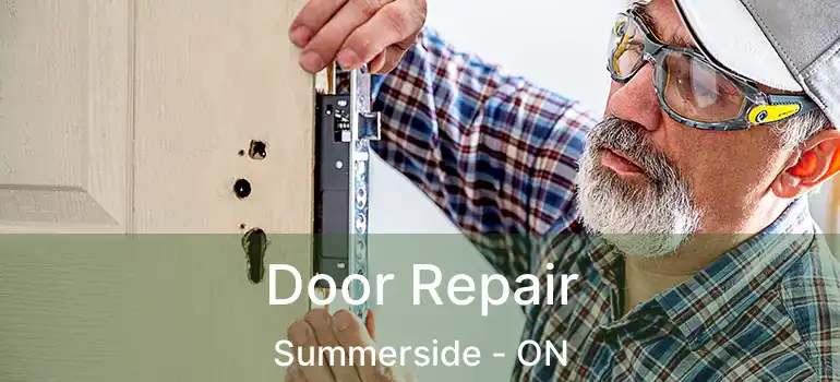  Door Repair Summerside - ON