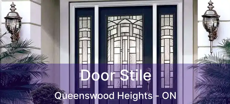  Door Stile Queenswood Heights - ON