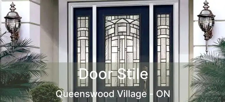  Door Stile Queenswood Village - ON