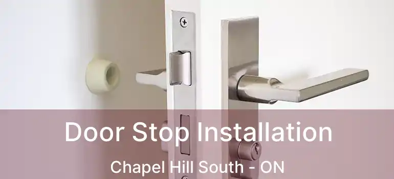  Door Stop Installation Chapel Hill South - ON
