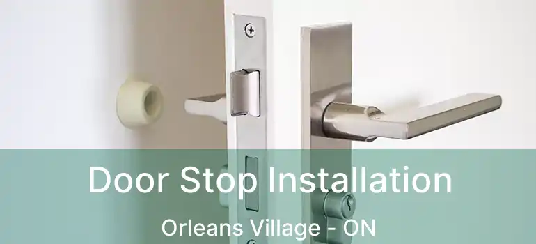  Door Stop Installation Orleans Village - ON
