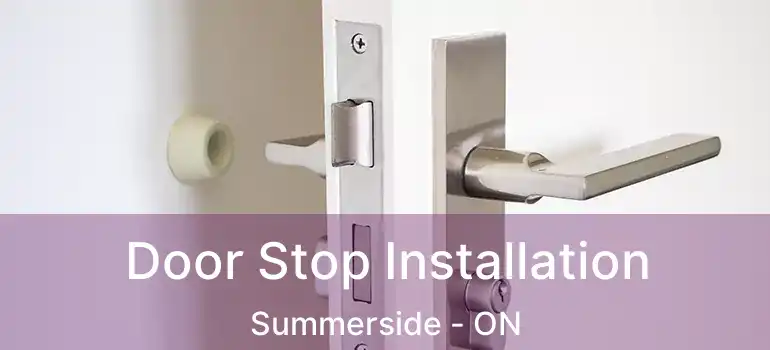  Door Stop Installation Summerside - ON