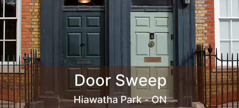  Door Sweep Hiawatha Park - ON