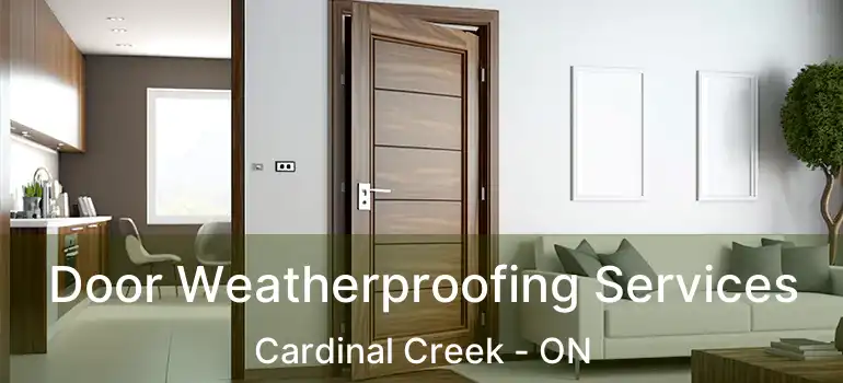  Door Weatherproofing Services Cardinal Creek - ON