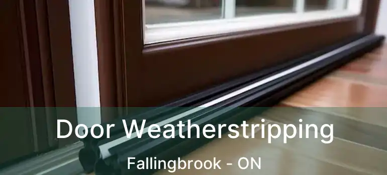  Door Weatherstripping Fallingbrook - ON