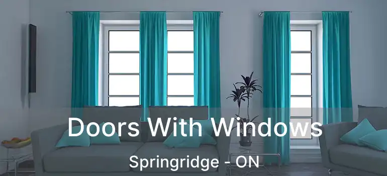  Doors With Windows Springridge - ON