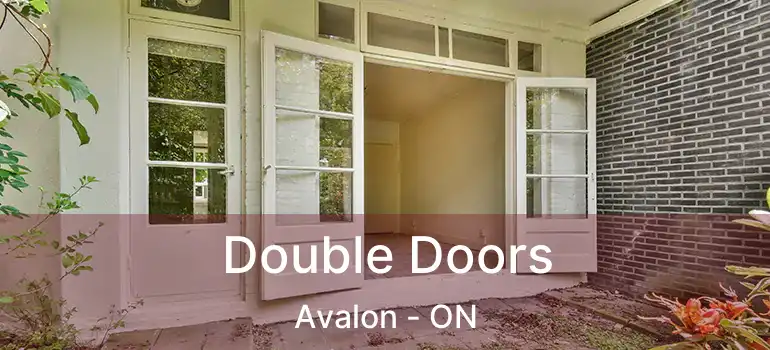  Double Doors Avalon - ON