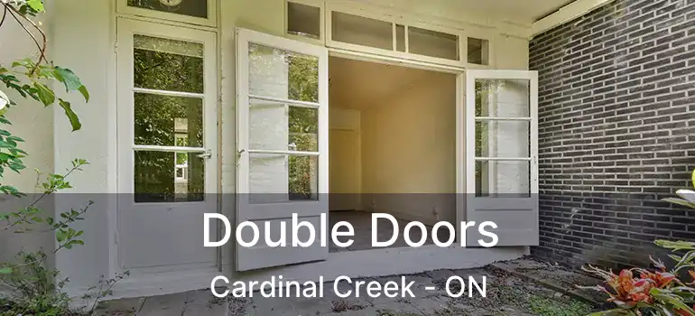  Double Doors Cardinal Creek - ON