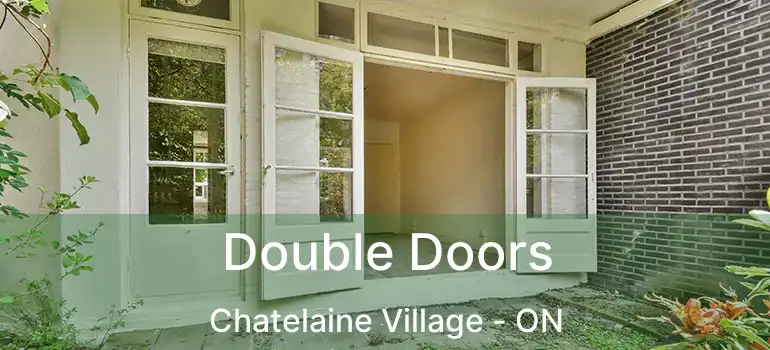  Double Doors Chatelaine Village - ON