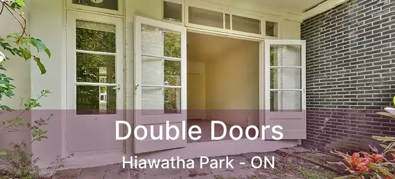  Double Doors Hiawatha Park - ON