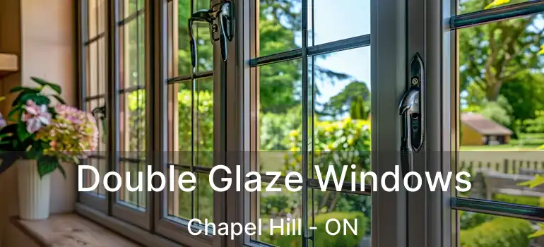  Double Glaze Windows Chapel Hill - ON