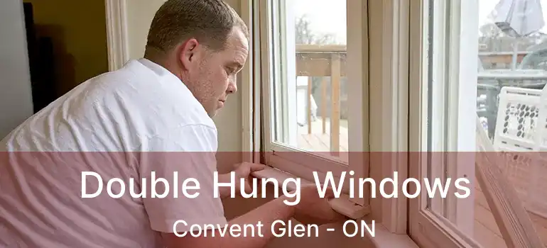  Double Hung Windows Convent Glen - ON